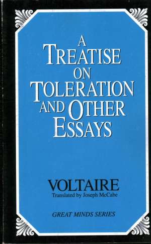 A Treatise on Toleration and Other Essays de Voltaire