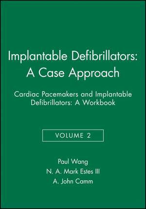 Cardiac Pacemakers and Implantable Defibrillation – A Workbook – Implantable Defibrillators – A Case Approach V2 de PJ Wang