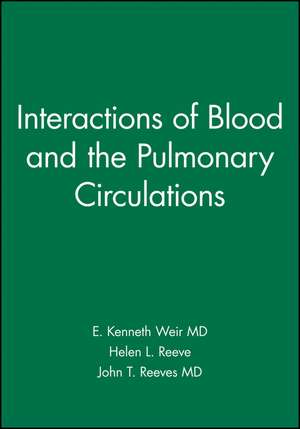 Interactions of Blood and the Pulmonary Circulation de EK Weir