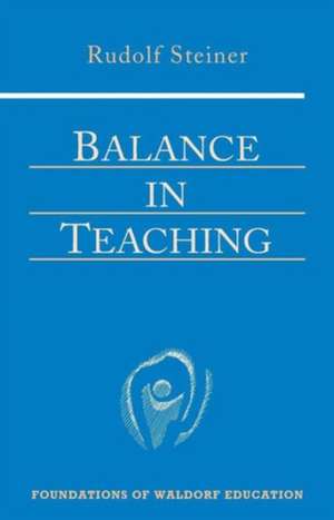 Balance in Teaching de Rudolf Steiner