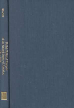 Polish Political Emigrés in the United States of America 1831–1864 de Florian Stastik