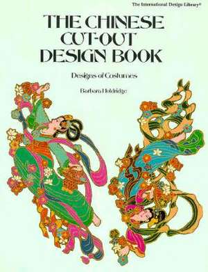 Chinese Cut-Out Costume Design: Achieving and Maintaining Quality in Undergraduate Education de Barbara Holdridge