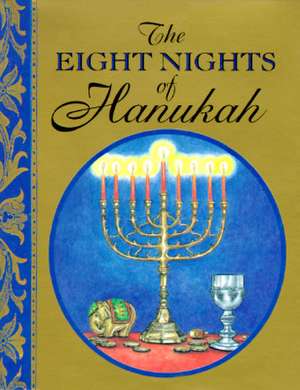 The Eight Nights of Hanukkah [With 24k Gold-Plated Charm] de Suzanne Beilenson