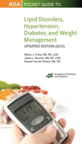 ADA Pocket Guide to Lipid Disorders, Hypertension, Diabetes, and Weight Management de Marion J. Franz