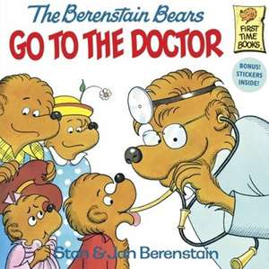 The Berenstain Bears Go to the Doctor de Stan Berenstain