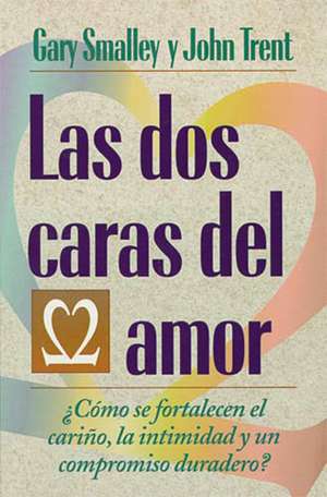 Las dos caras del amor de Gary Smalley