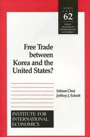 Free Trade Between Korea and the United States? de Inbom Choi