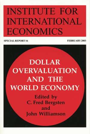 Dollar Overvaluation and the World Economy de C. Fred Bergsten