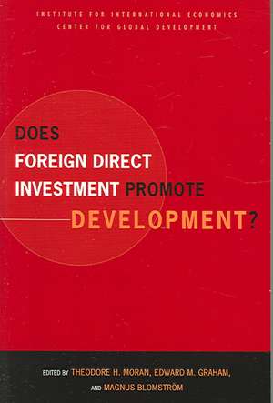 Does Foreign Direct Investment Promote Development? de Theodore Moran