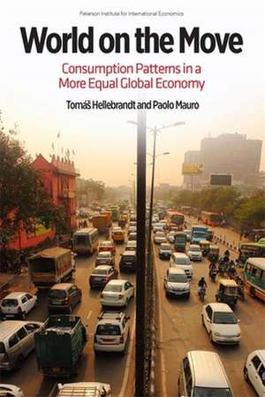 World on the Move – Consumption Patterns in a More Equal Global Economy de Paolo Mauro