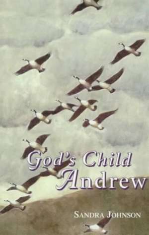 God′s Child Andrew de J Sandra