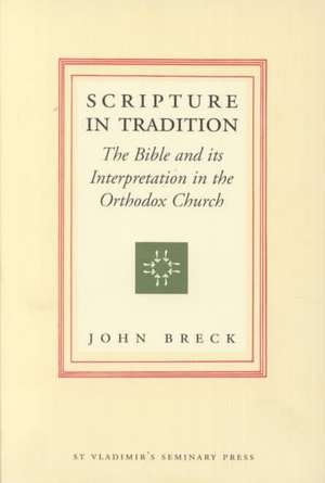 Scripture in Tradition de John Breck