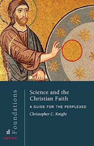 Science and the Christian Faith de Knight