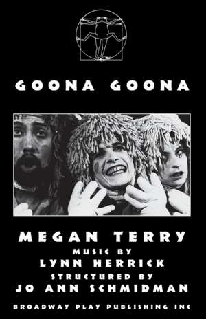 Goona Goona de Megan Terry