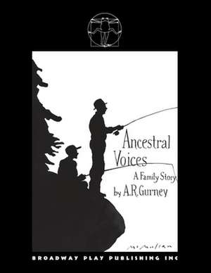 Ancestral Voices de A. R. Gurney