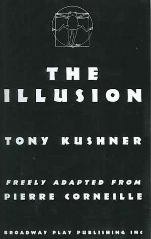 Illusion de Tony Kushner