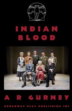 Indian Blood de A. R. Gurney