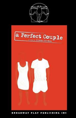 A Perfect Couple de Brooke Berman