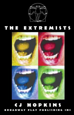 The Extremists de Cj Hopkins