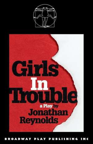 Girls in Trouble de Jonathan Reynolds