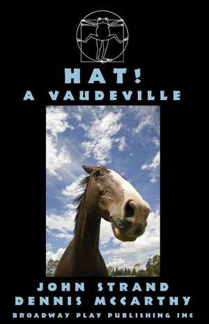 Hat! a Vaudeville de John Strand