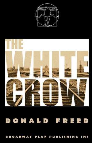 The White Crow de Donald Freed