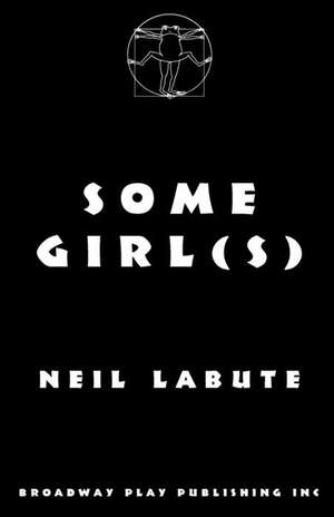 Some Girl(s) de Neil Labute