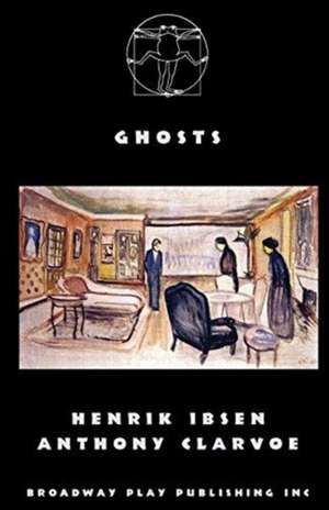 Ibsen, H: Ghosts