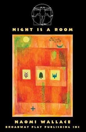 Night Is a Room de Naomi Wallace