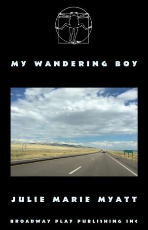 My Wandering Boy de Julie Marie Myatt