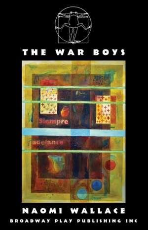 The War Boys de Naomi Wallace