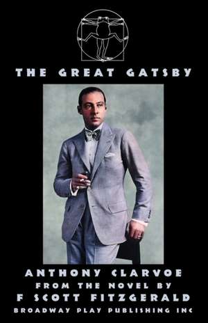 The Great Gatsby de Anthony Clarvoe