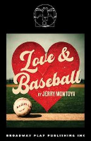 Love and Baseball de Jerry Montoya