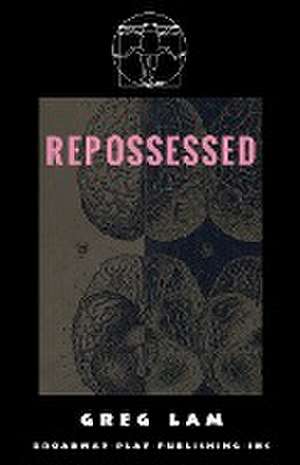 Repossessed de Greg Lam