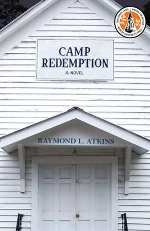 Camp Redemption de Raymond L. Atkins