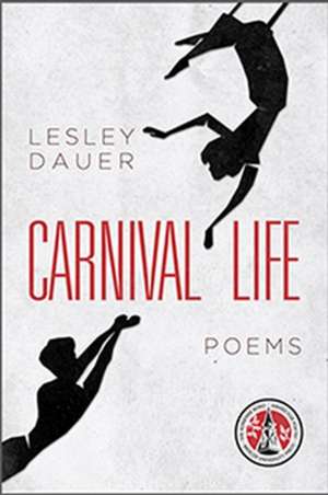 Carnival Life de Lesley Dauer