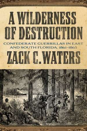 Wilderness of Destruction de Zack C Waters