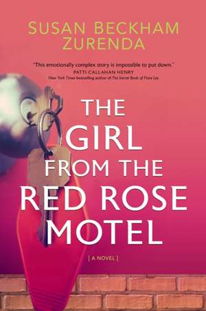 The Girl from the Red Rose Motel de Susan Beckham Zurenda