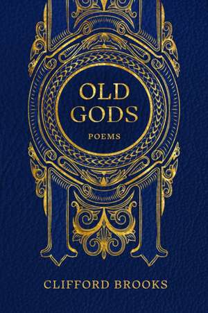 Old Gods de Clifford Brooks