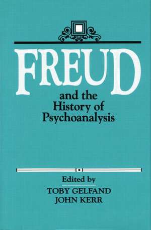 Freud and the History of Psychoanalysis de Toby Gelfand