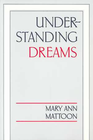 Understanding Dreams de Mary Ann Mattoon