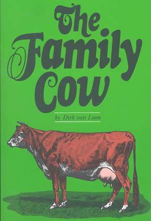 The Family Cow de Dirk Van Loon