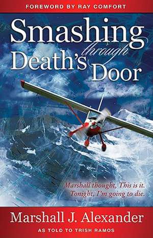 Smashing Through Death's Door de Trish Ramos