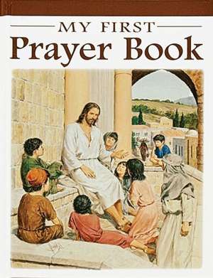 My First Prayer Book de Karen Cavanaugh