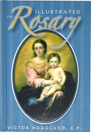 The Illustrated Rosary de Victor Hoagland