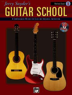 Jerry Snyder's Guitar School, Method Book, Bk 1 de Jerry Snyder