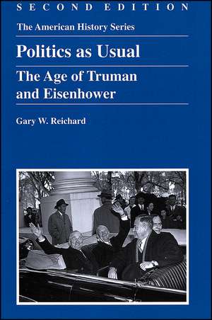 Politics as Usual – The Age of Truman and Eisenhower 2e de GW Reichard