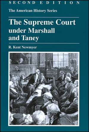 The Supreme Court under Marshall and Taney, Second Edition de R Newmyer