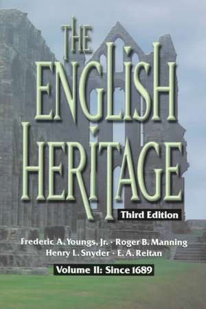 The English Heritage: Since 1689 de Roger B. Manning