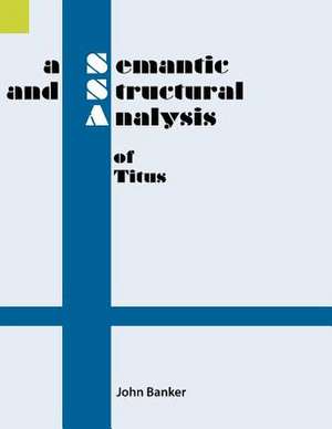 A Semantic and Structural Analysis of Titus de John Banker